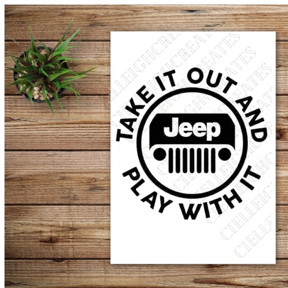 *2 for $20* Take It Out And Play With It Jeep Handcrafted vinyl decal Sticker